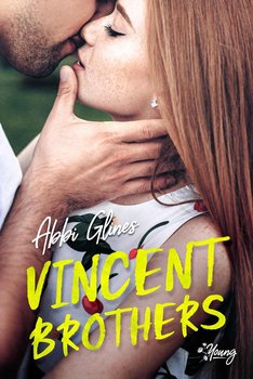 Vincent brothers. Tom 2 - Glines Abbi