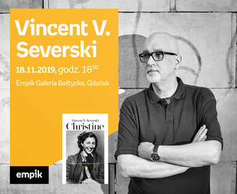 Vincent V. Severski | Empik Galeria Bałtycka