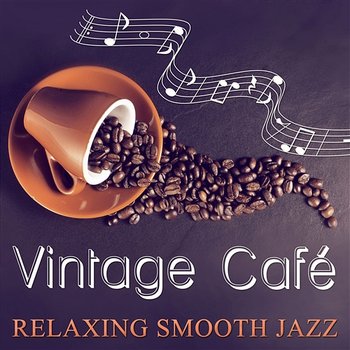 Vintage Cafe - Cocktail Bar and Relaxing Smooth Jazz for Wellbeing, Piano Lounge for Coffee Break and Rest - Good Morning Jazz Academy