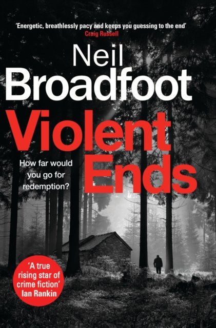 Violent Ends: A Gripping Crime Thriller - Neil Broadfoot | Książka W Empik