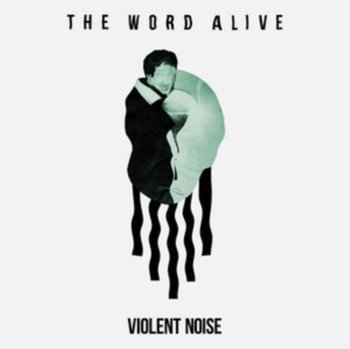 Violent Noise - The Word Alive