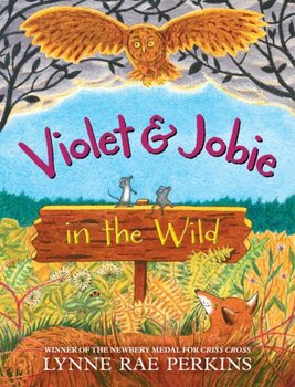 Violet and Jobie in the Wild - Lynne Rae Perkins