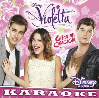 Violetta: Gira Mi Cancion - karaoke - Various Artists