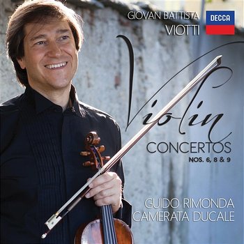 Violin Concertos Nos. 6, 9, 8 - Guido Rimonda, Camerata Ducale