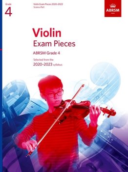 Violin Exam Pieces 2020-2023, ABRSM., Score & Part. Selected from the 2020-2023 syllabus. Grade 4 - Opracowanie zbiorowe