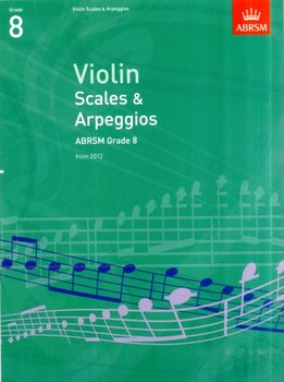 Violin Scales & Arpeggios, ABRSM Grade 8: from 2012 - Opracowanie zbiorowe
