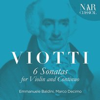 Viotti: 6 Sonatas for Violin and Continuo Marco Decimo, Emmanuele Baldini