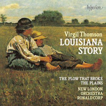 Virgil Thomson: Louisiana Story & Other Film Music - New London Orchestra, Ronald Corp