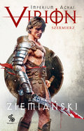 Virion. Szermierz. Tom 4 - Ziemiański Andrzej
