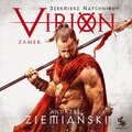 Virion. Zamek. Szermierz natchniony. Tom 1 - audiobook - Ziemiański Andrzej
