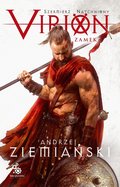 Virion. Zamek. Szermierz natchniony. Tom 1 - Ziemiański Andrzej