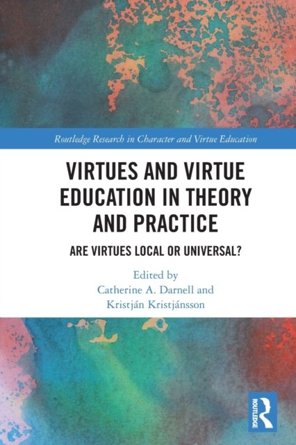 Virtue Mathata Virtues and Virtue Education in Theory and Practice. Are Virtues Local ...