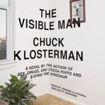 Visible Man - Klosterman Chuck