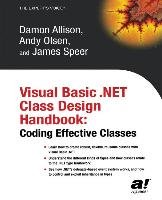 Visual Basic .NET Class Design Handbook - Allison Damon, Olsen Geir, Speer James