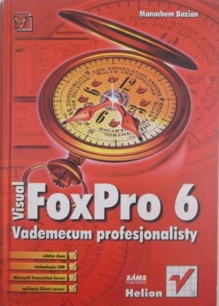 Visual FoxPro 6 Vademecum profesjonalisty - W opisie | Książka w Empik