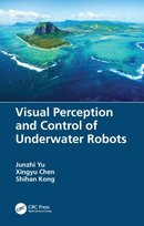 Visual Perception and Control of Underwater Robots - Junzhi Yu ...