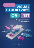 Visual Studio 2022, C# i .NET. Programowanie kontrolek Sosna Łukasz