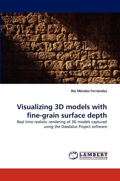 Visualizing 3D Models With Fine-Grain Surface Depth - M. Ndez Fern Ndez ...