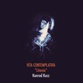 Vita Contemplativa “Litania” - Konrad Kucz