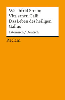 Vita sancti Galli / Das Leben des heiligen Gallus - Walahfrid Strabo