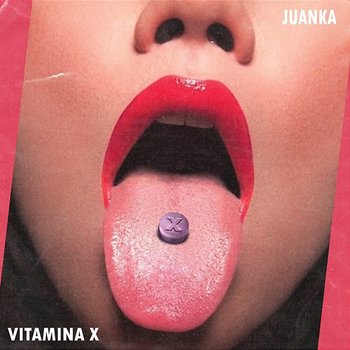 Vitamina X - Juanka