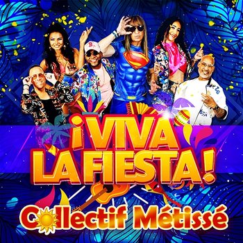 ¡ Viva la fiesta ! - Collectif Métissé