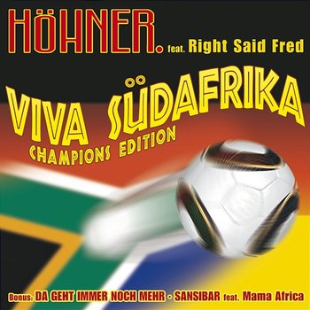 Viva Südafrika - Höhner, Right Said Fred