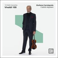 Vivaldi 100: 13 Violin Concertos Carmignola Giuliano, I Solisti Aquilani