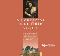 Vivaldi: 6 Flute Concertos La Simphonie du Marais, Reyne Hugo