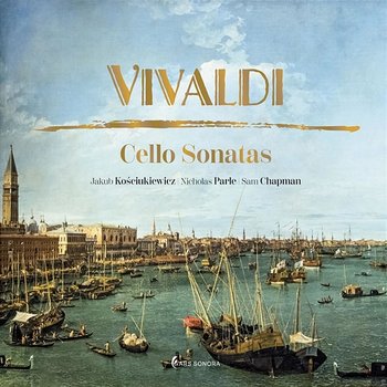 Vivaldi - Cello Sonatas - Jakub Kościukiewicz, Nicholas Parle, Sam Chapman