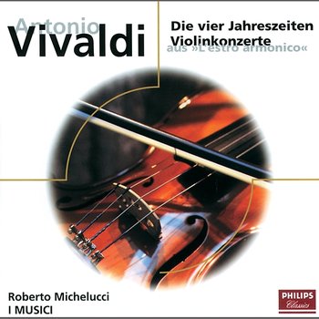 Vivaldi: Die vier Jahreszeiten - Roberto Michelucci, I Musici