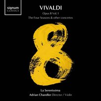 Vivaldi: The Four Seasons Vol. 1 Adrian Chandler, La Serenissima