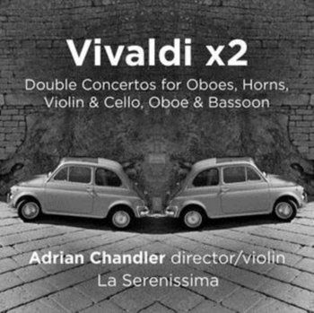 Vivaldi: x2 - Double Concertos - La Serenissima, Chandler Adrian