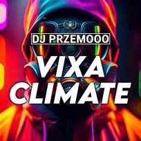 Vixa Climate Dj Przemooo