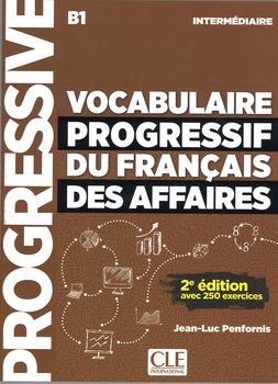 Vocabulaire progressif des affaires intermediaire B1 - Penfornis Jean-Luc