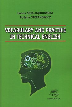 Vocabulary and Practice in Technical English - Iwona Seta-Dąmiękkaowska, Bożena Stefanowicz