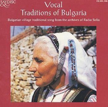 Vocal Traditions Of Bulgaria - Various Artists