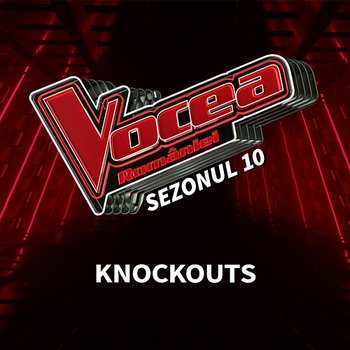 Vocea României: Knockouts (Sezonul 10) - Vocea României