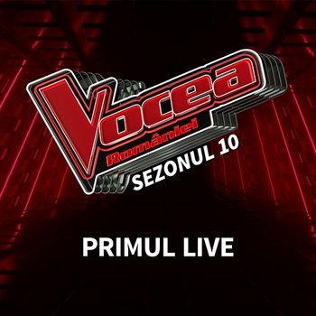 Vocea României: Primul live (Sezonul 10) - Vocea României