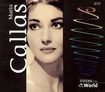 Voice of the World - Maria Callas
