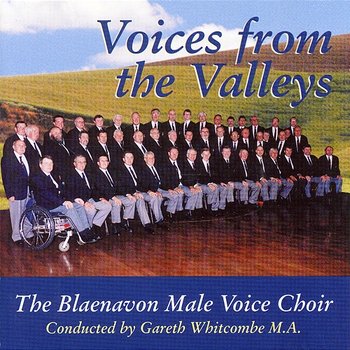 Voices from the Valleys - The Blaenavon Male Voice Choir