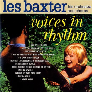 Voices In Rhythm - LES BAXTER, His Orchestra & Chorus