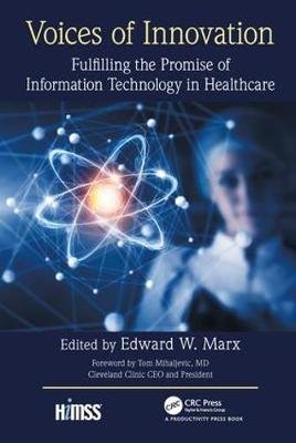 Voices of Innovation: Fulfilling the Promise of Information Technology ...