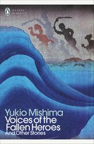 Voices of the Fallen Heroes Mishima Yukio