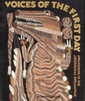 Voices of the First Day: Awakening in the Aboriginal Dreamtime - Lawlor Robert