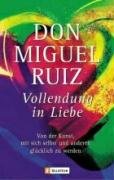 Vollendung in Liebe - Ruiz Don Miguel