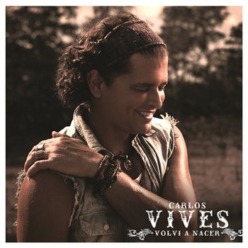 Volví A Nacer - EP - Carlos Vives