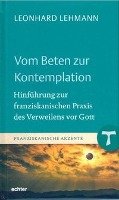 Vom Beten zur Kontemplation - Lehmann Leonhard