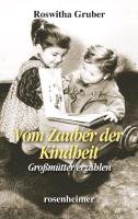 Vom Zauber der Kindheit - Gruber Roswitha