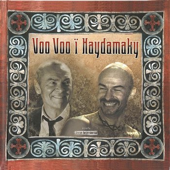 Voo Voo i Haydamaky - Voo Voo, Haydamaky